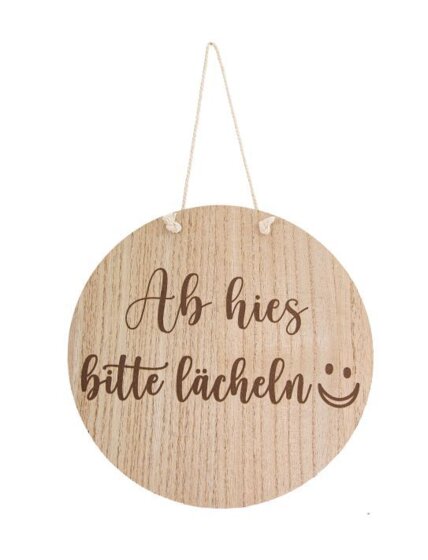 Ab hier bitte lächeln Schild rund zum Hängen Holz, 20x1,3x20/32cm